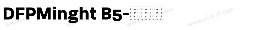 DFPMinght B5字体转换
